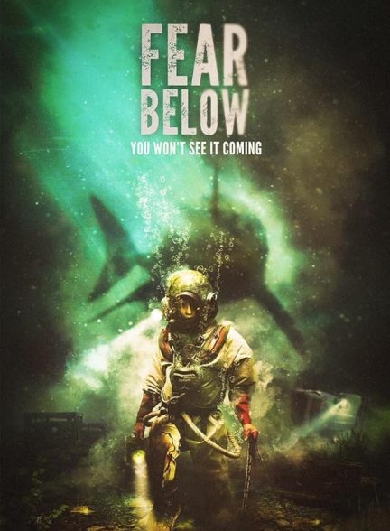 فیلم Fear Below 2025 | از پایین بترس